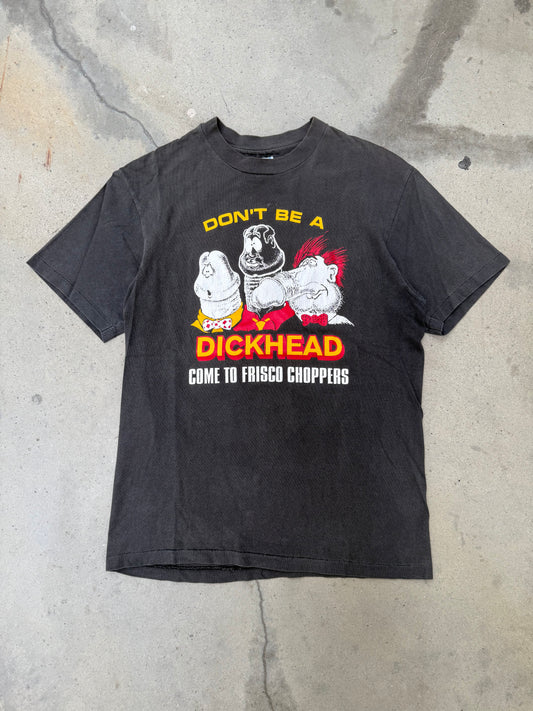 1990s Frisco Choppers Don't Be A Dickhead Tee - S