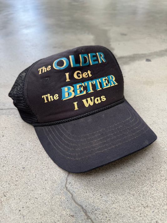 1980s The Older I Get The Better I Was Trucker Hat - OS